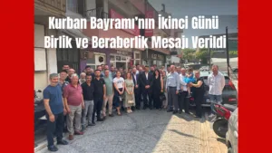 Kurban Bayramı’nın İkinci Günü Birlik ve Beraberlik Mesajı Verildi