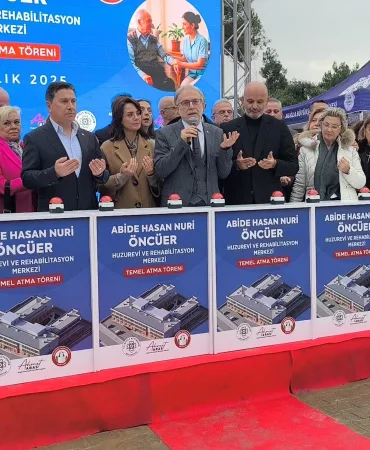HASAN NURİ VE ABİDE ÖNCÜER HUZUREVİ'NİN TEMELİ DUALARLA ATILDI